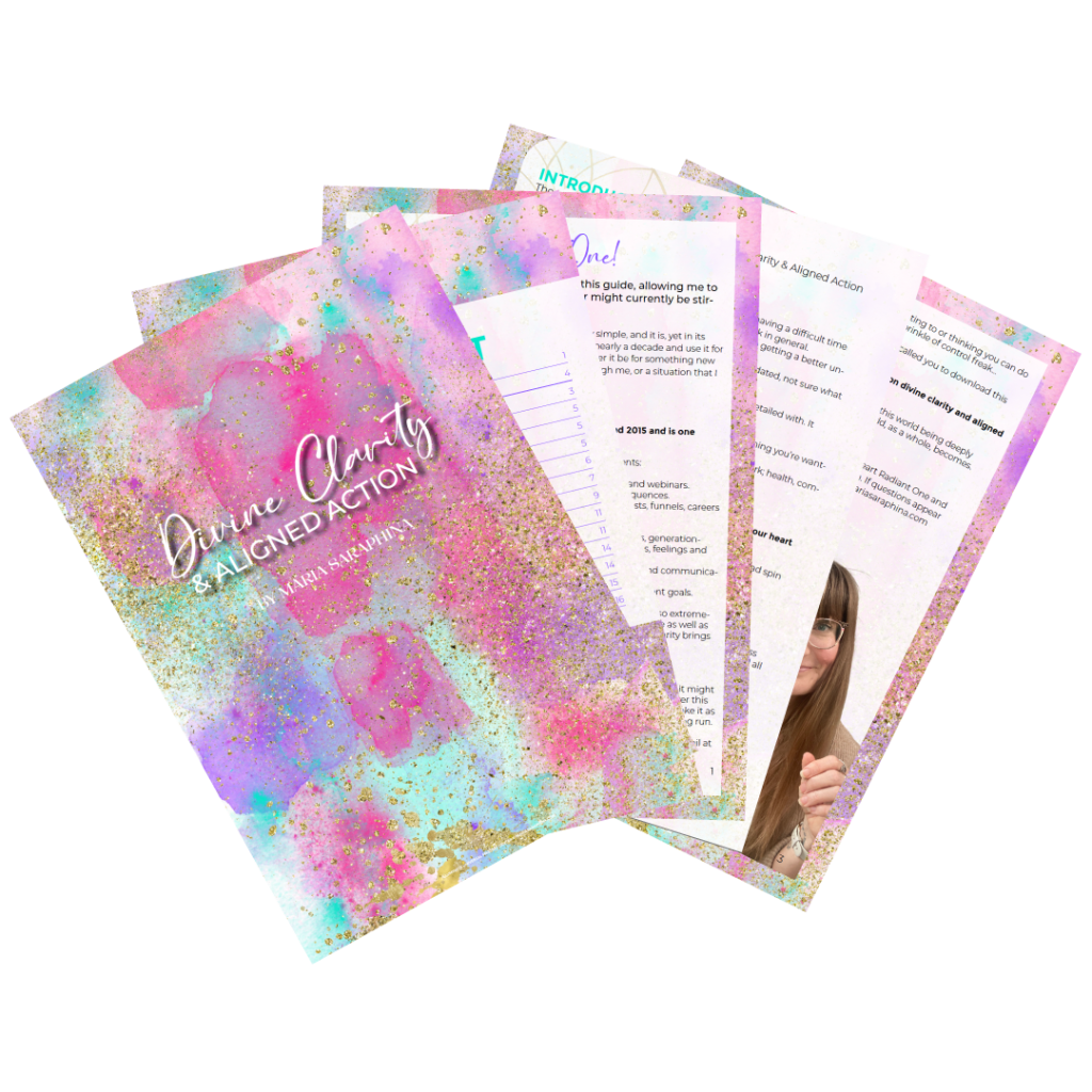 Divine Clarity & Aligned Action, Free Guide, Teacher, Spiritual Business Coach, Radical Love Rebel, Maria Saraphina