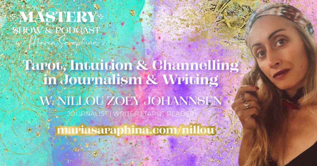 MASTERY Show & Podcast, Nillou Zoey Johannsen, Spiritual Business Coach, Maria Saraphina