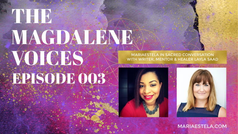 Layla Saad, The Magdalene Voices, Mariaestela, Teacher, Facilitator