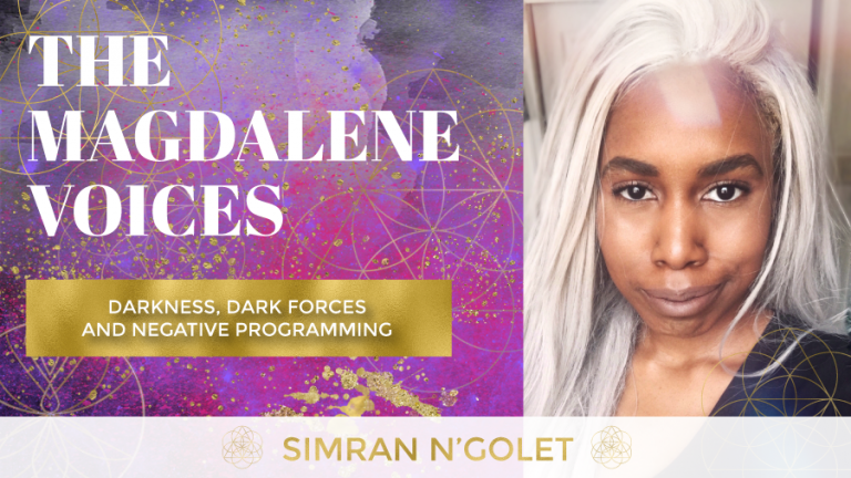 The Magdalene Voices Show & Podcast, Darkness, Simran N’golet, Mariaestela, Spiritual Business Coach