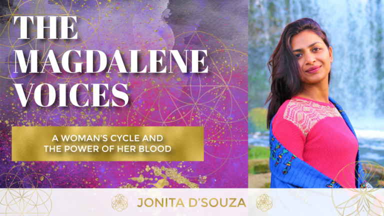 The Magdalene Voices, A Woman's Cycle And The Power Of Her Blood, Jonita D'souza, Spiritual Business Coach, Maria Saraphina