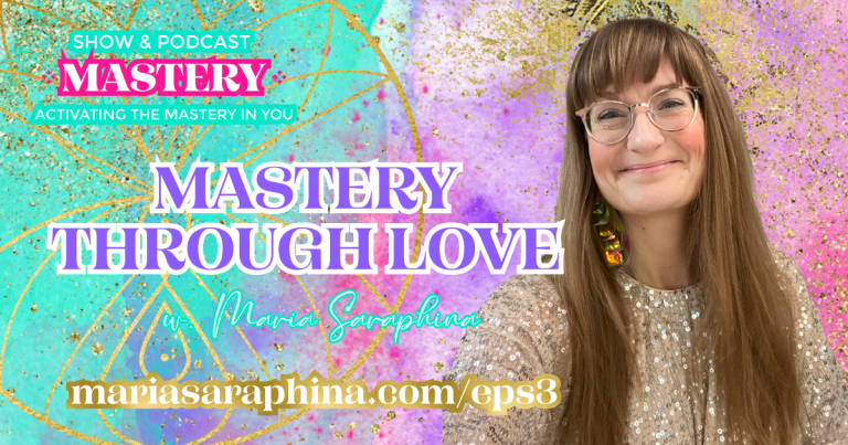 MASTERY, Show & Podcast, Spiritual Business Coach, Maria Saraphina